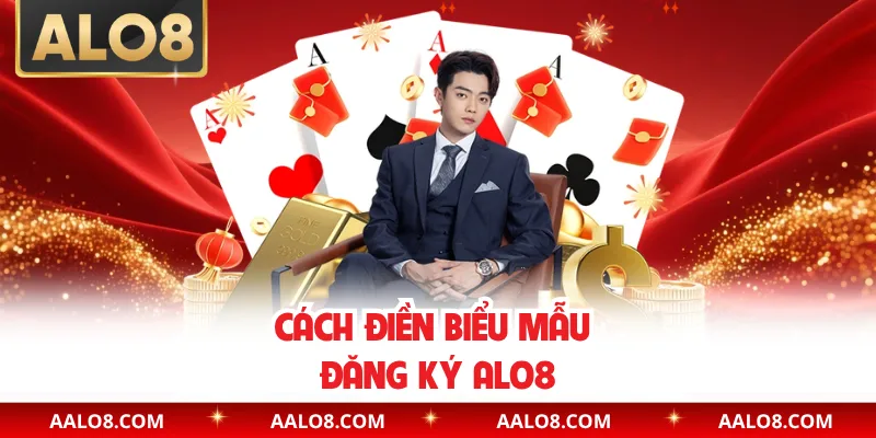 Cách điền biểu mẫu đăng ký Alo8